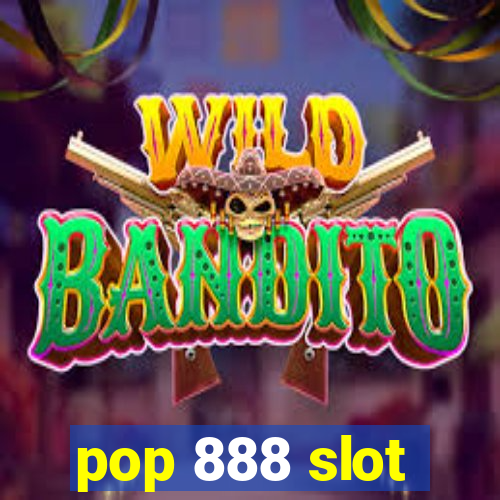 pop 888 slot