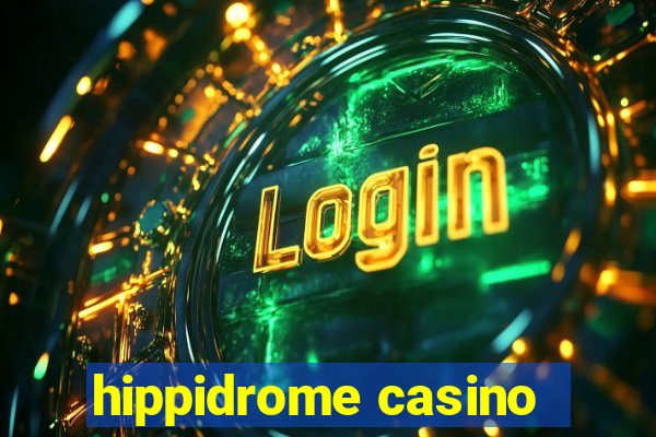 hippidrome casino