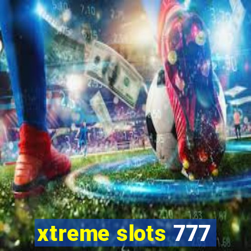 xtreme slots 777