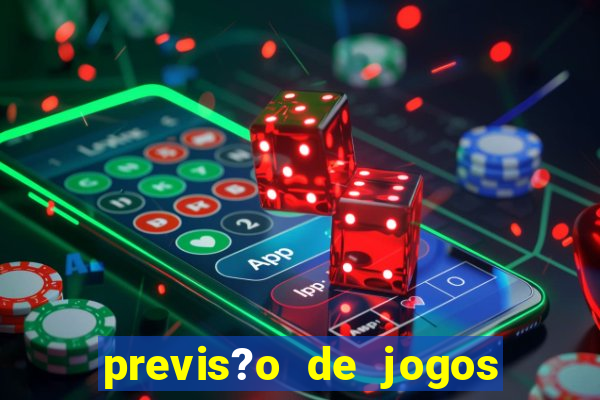 previs?o de jogos para hoje