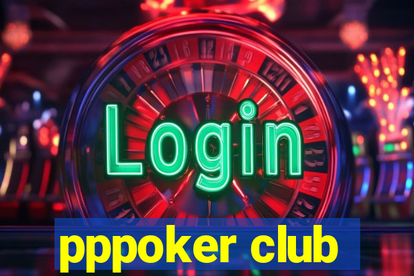 pppoker club