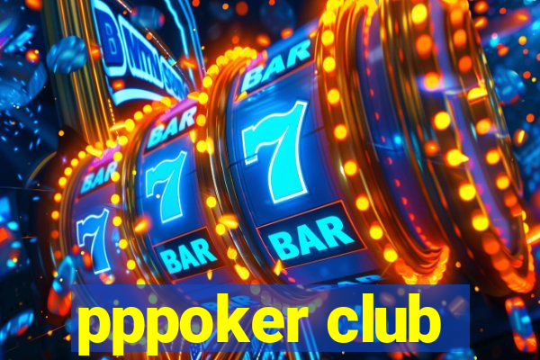 pppoker club