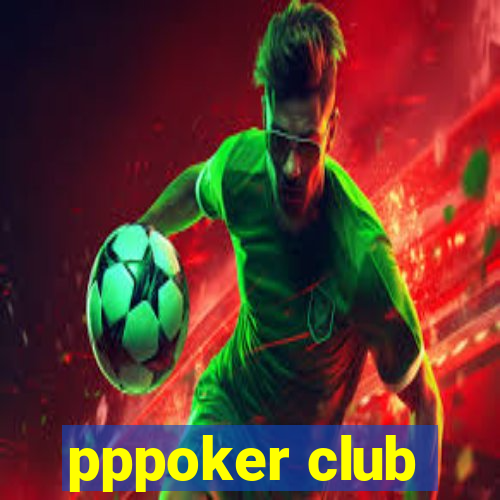 pppoker club