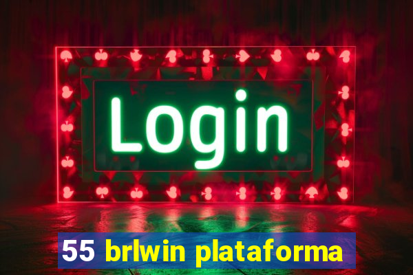 55 brlwin plataforma