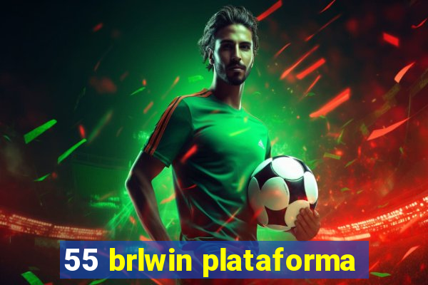 55 brlwin plataforma