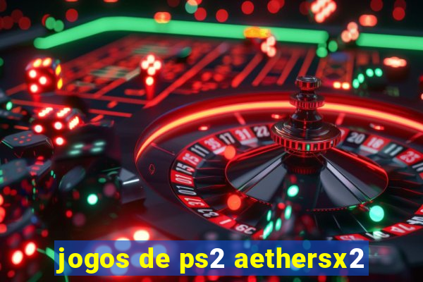 jogos de ps2 aethersx2