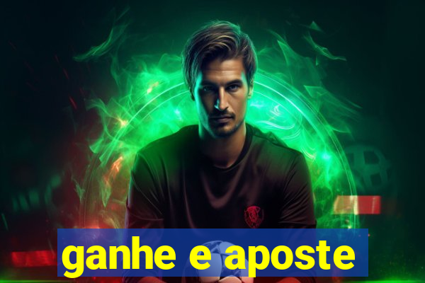 ganhe e aposte