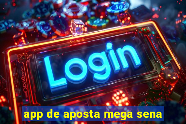 app de aposta mega sena