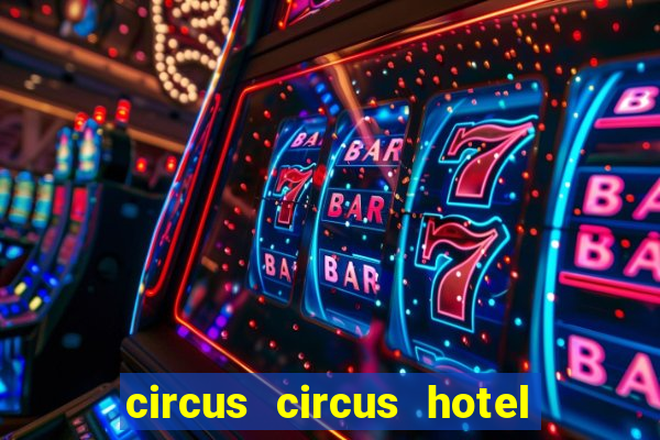 circus circus hotel casino las vegas nevada