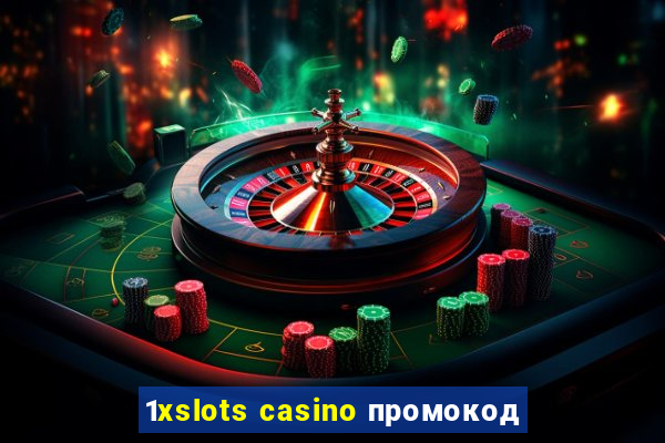 1xslots casino промокод