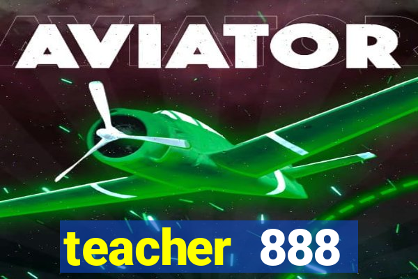 teacher 888 plataforma login