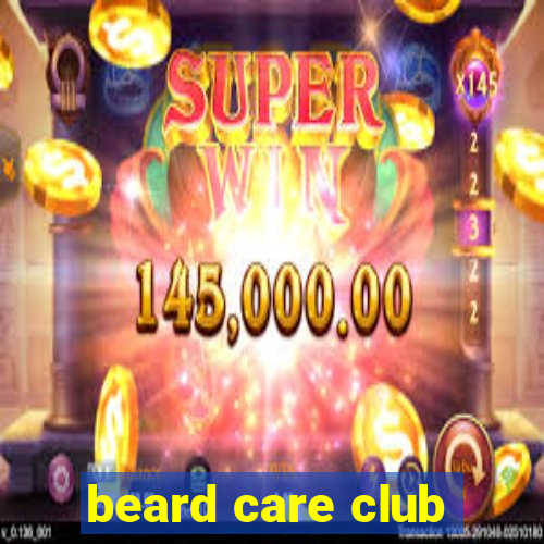 beard care club