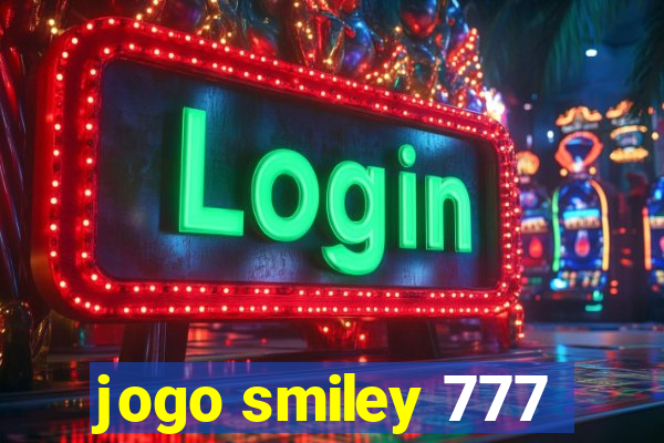 jogo smiley 777