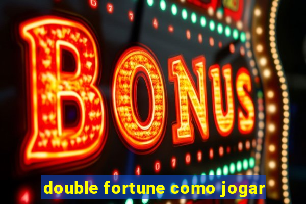 double fortune como jogar