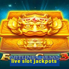 live slot jackpots