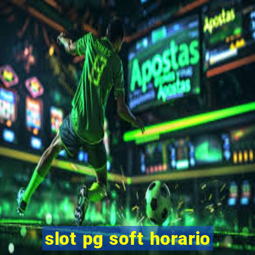 slot pg soft horario