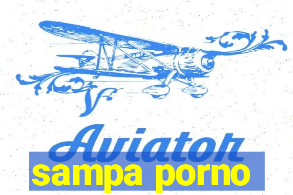 sampa porno