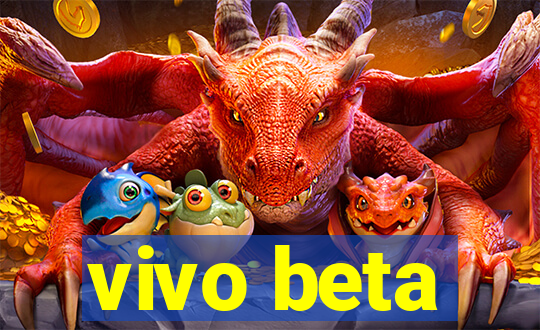 vivo beta