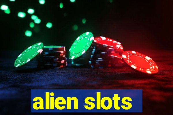 alien slots