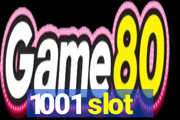 1001 slot