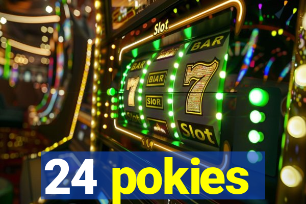 24 pokies