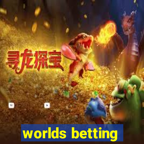 worlds betting