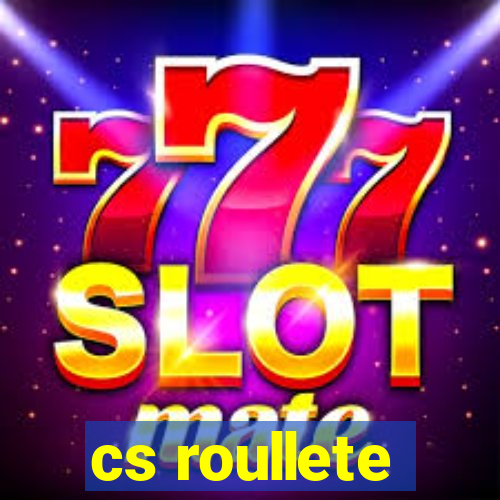 cs roullete