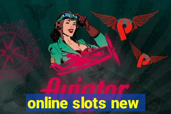 online slots new