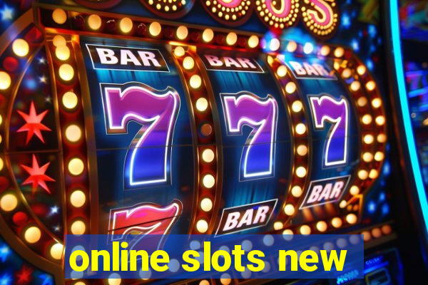 online slots new