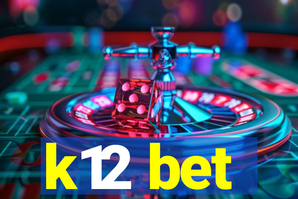 k12 bet