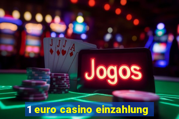 1 euro casino einzahlung