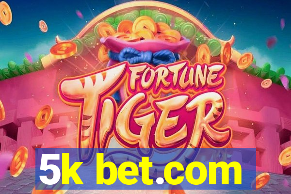 5k bet.com