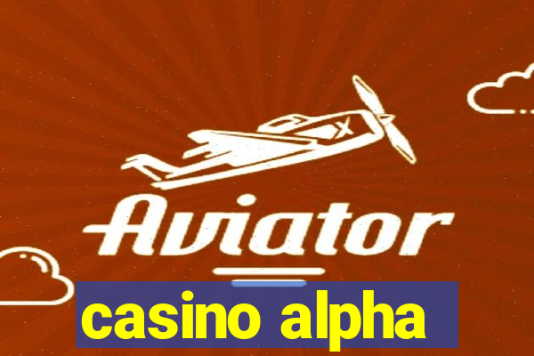 casino alpha