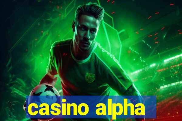 casino alpha