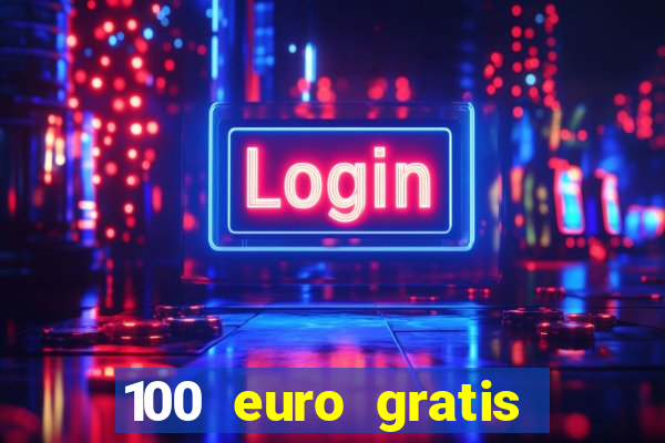 100 euro gratis online casino