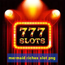 mermaid riches slot png