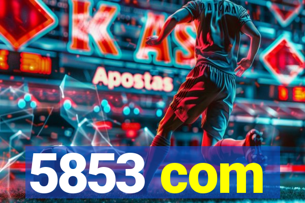 5853 com