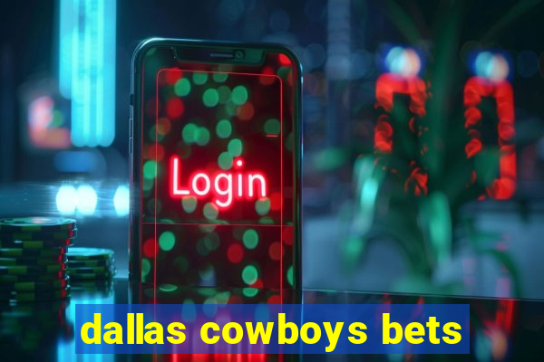 dallas cowboys bets