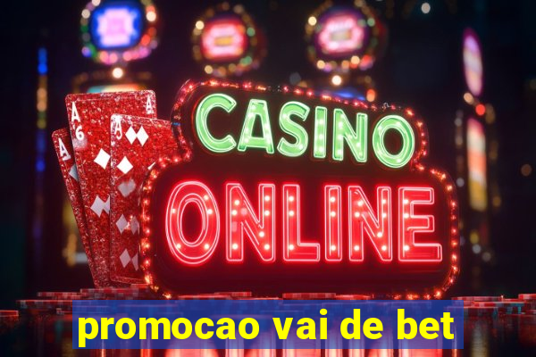 promocao vai de bet