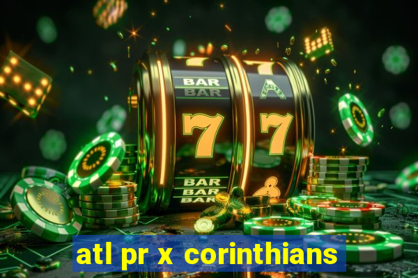 atl pr x corinthians