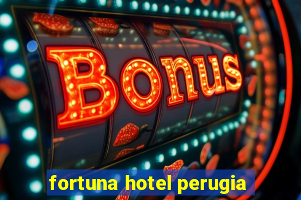 fortuna hotel perugia