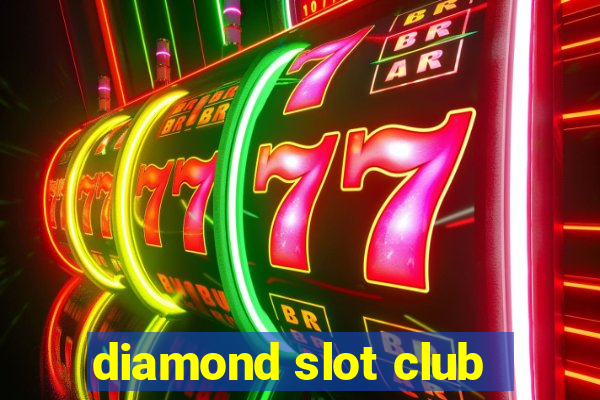 diamond slot club