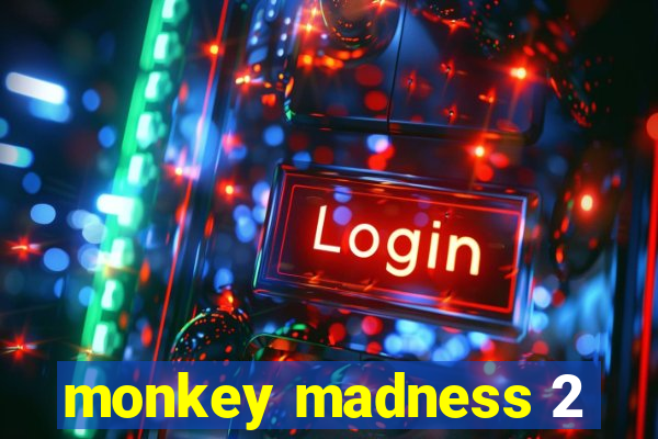 monkey madness 2