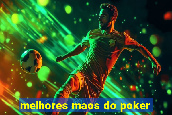 melhores maos do poker