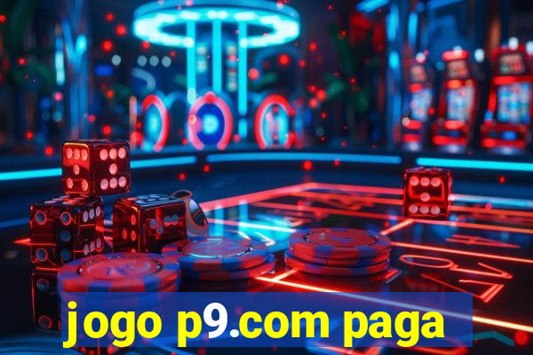 jogo p9.com paga