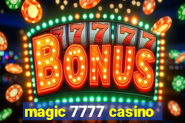 magic 7777 casino