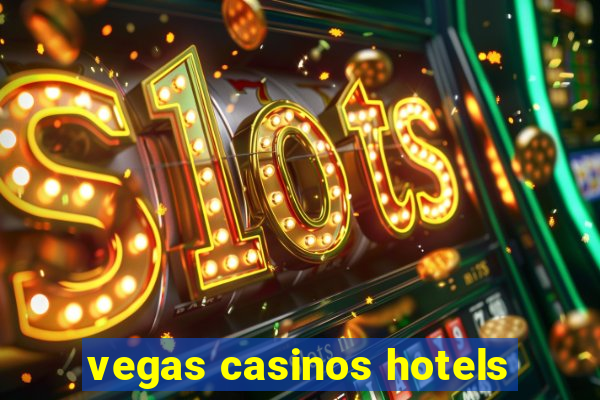 vegas casinos hotels