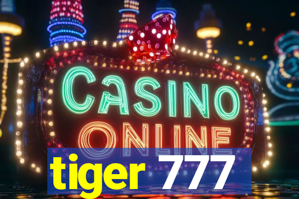 tiger 777