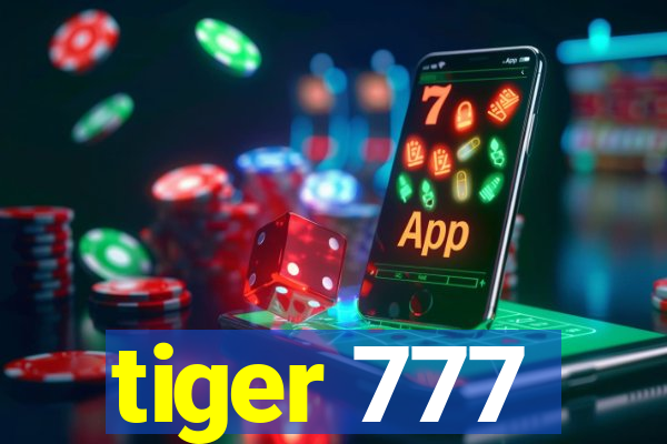 tiger 777