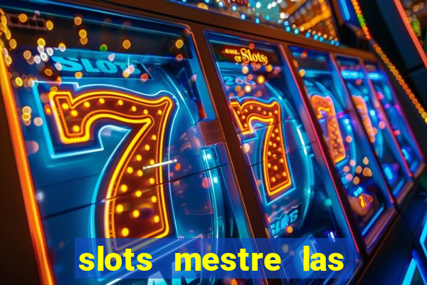 slots mestre las vegas 777